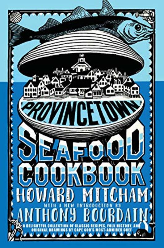Book cover for "Provincetown Seafood Cookbook" by Howard Mitcham