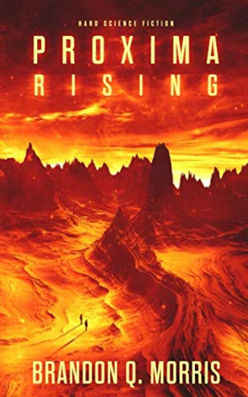 Book cover for "Proxima Rising" by Brandon Q Morris