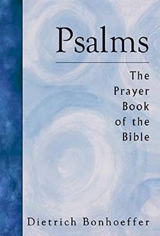Book cover for "Psalms: The Prayer Book of the Bible" by Dietrich Bonhoeffer