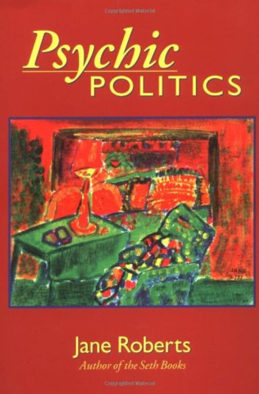 Book cover for "Psychic Politics" by Jane Roberts