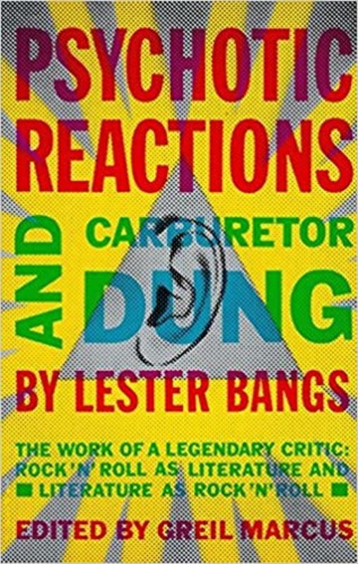 Book cover for "Psychotic Reactions and Carburetor Dung" by Lester Bangs