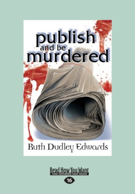 Book cover for "Publish and Be Murdered" by Ruth Dudley Edwards