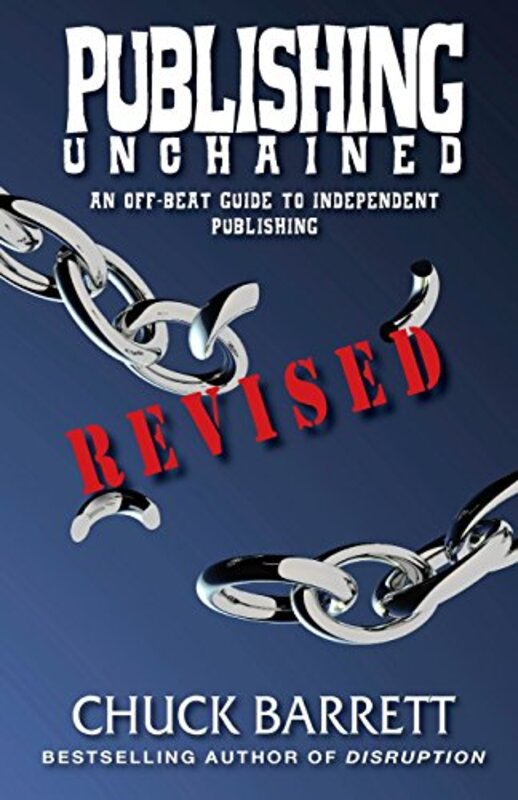 Book cover for "Publishing Unchained" by Chuck Barrett