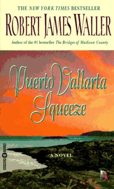 Book cover for "Puerto Vallarta Squeeze" by Robert James Waller