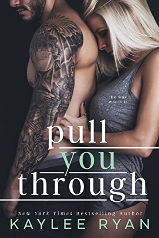 Book cover for "Pull You Through" by Kaylee Ryan