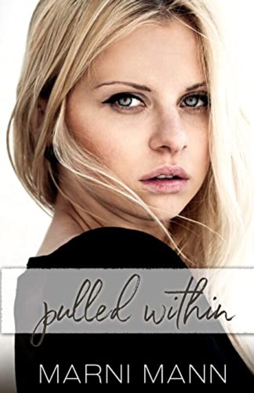 Book cover for "Pulled Within" by Marni Mann