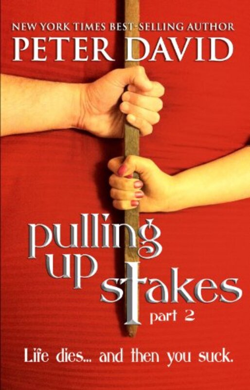Book cover for "Pulling Up Stakes 2" by Peter David