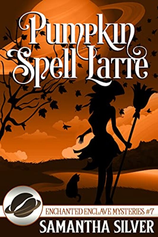 Book cover for "Pumpkin Spell Latte" by Samantha Silver