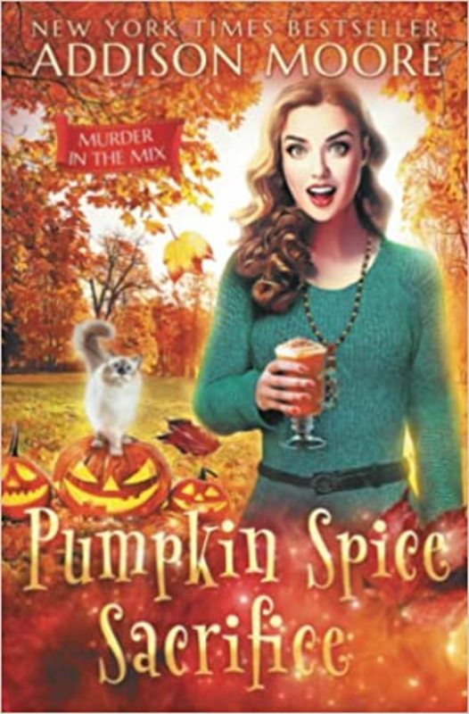 Book cover for "Pumpkin Spice Sacrifice" by Addison Moore