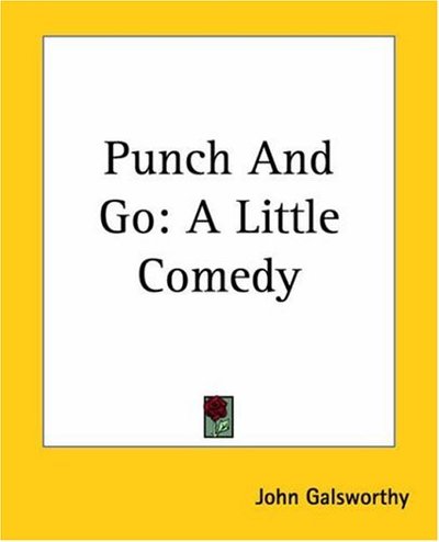 Book cover for "Punch and Go" by John Galsworthy