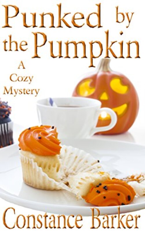 Book cover for "Punked by the Pumpkin" by Constance Barker