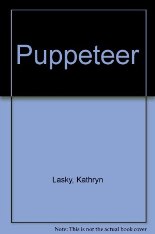 Book cover for "Puppeteer" by Kathryn Lasky