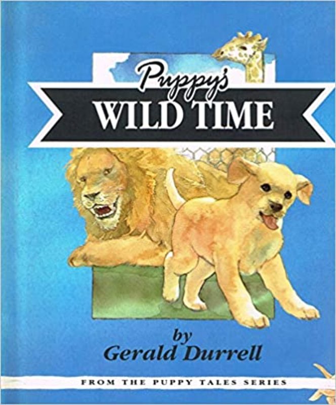 Book cover for "Puppy's Wild Time" by Gerald Durrell