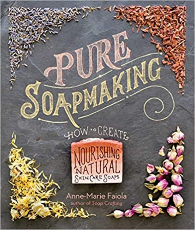 Book cover for "Pure Soapmaking" by Anne-Marie Faiola