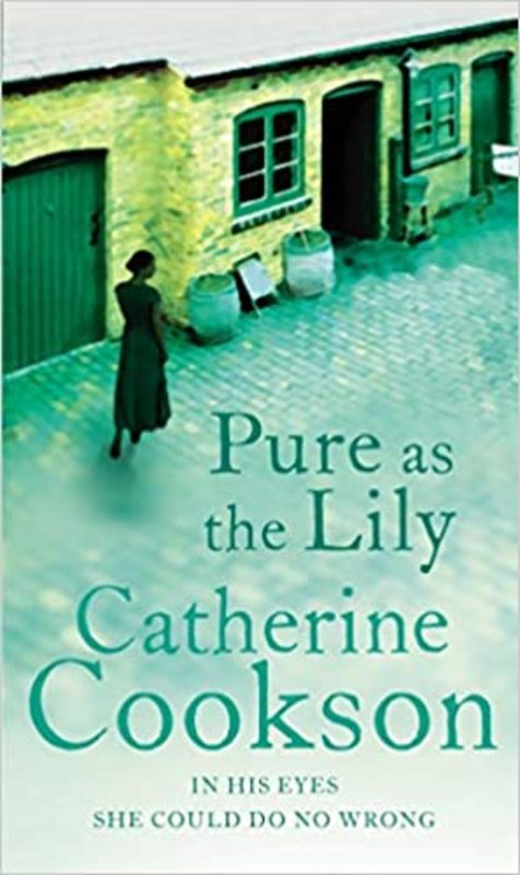 Book cover for "Pure as the Lily" by Catherine Cookson