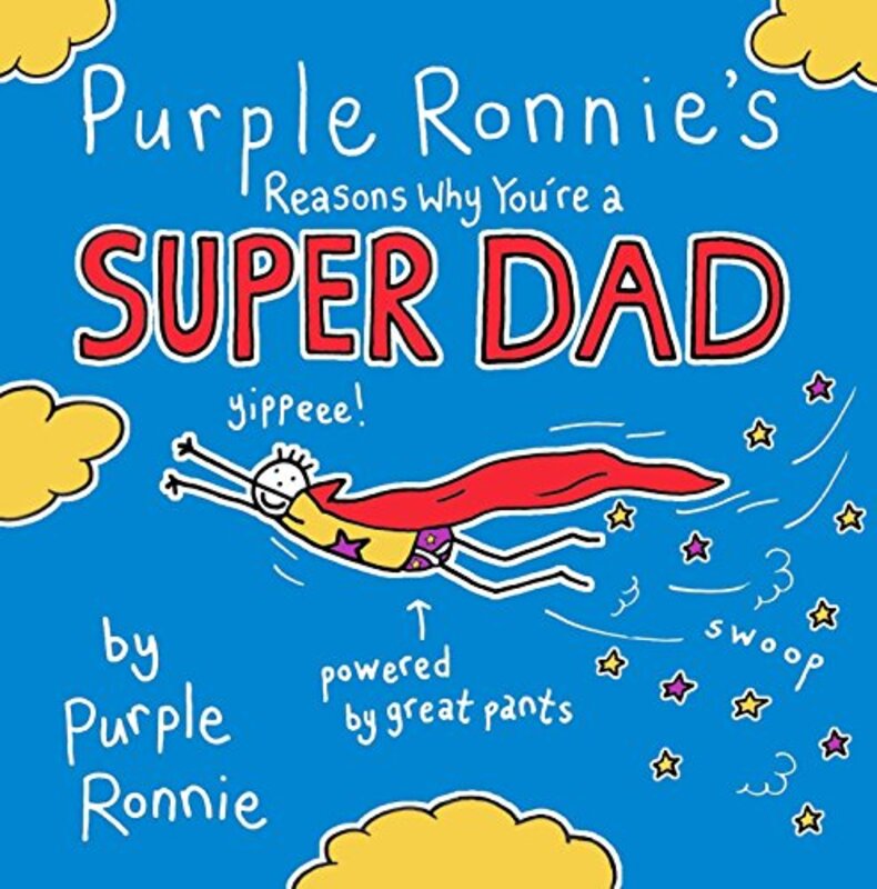 Book cover for "Purple Ronnie's Reasons Why You're a Super Dad" by Giles Andreae