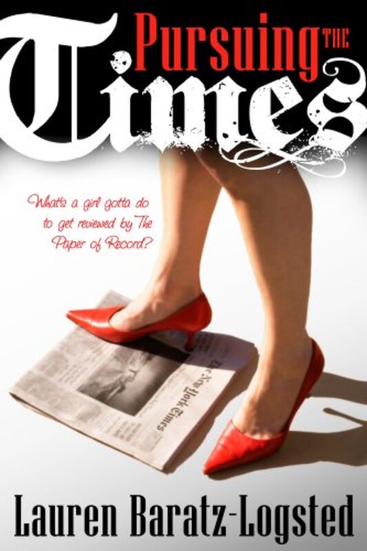 Book cover for "Pursuing the Times" by Lauren Baratz Logsted