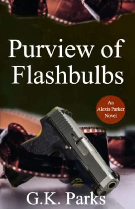 Book cover for "Purview of Flashbulbs" by GK Parks