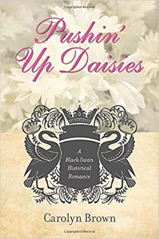 Book cover for "Pushin' Up Daisies" by Carolyn Brown