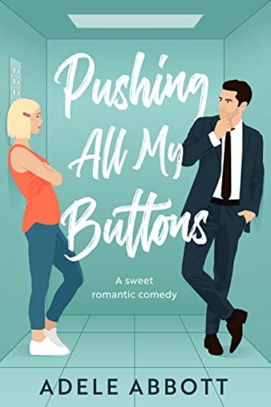 Book cover for "Pushing All My Buttons" by Adele Abbott