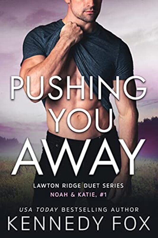 Book cover for "Pushing You Away" by Kennedy Fox