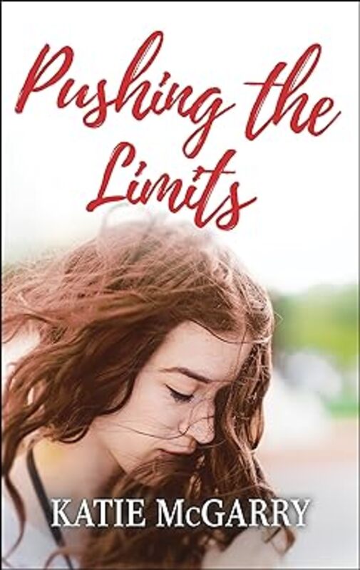 Book cover for "Pushing the Limits" by Katie McGarry