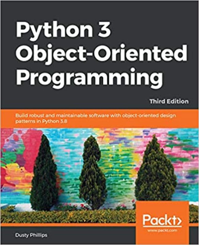 Book cover for "Python 3 Object-Oriented Programming" by Dusty Phillips