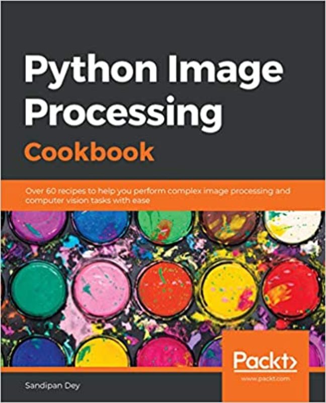 Book cover for "Python Image Processing Cookbook" by Sandipan Dey