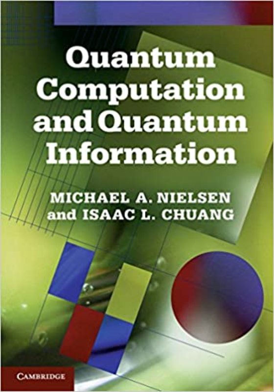 Book cover for "Quantum Computation and Quantum Information" by Michael A. Nielsen