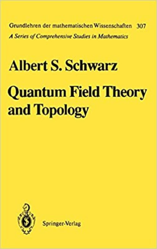 Book cover for "Quantum Field Theory and Topology" by Albert S. Schwarz