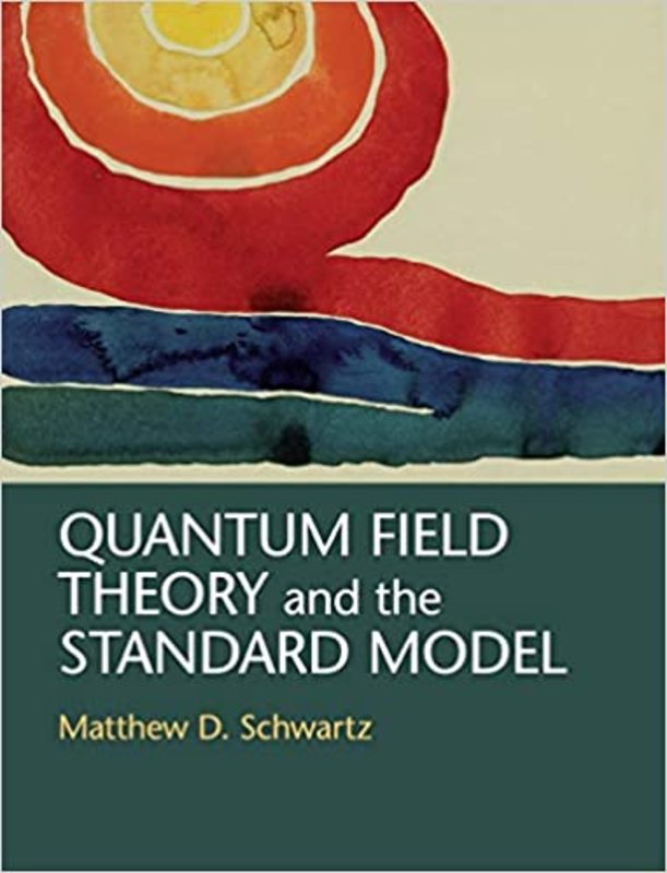 Book cover for "Quantum Field Theory and the Standard Model" by Matthew D. Schwartz