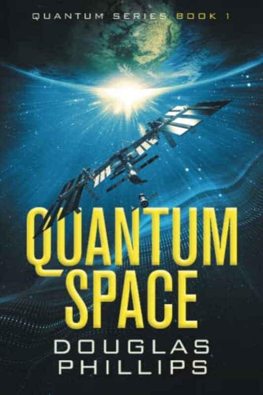 Book cover for "Quantum Space" by Douglas Phillips