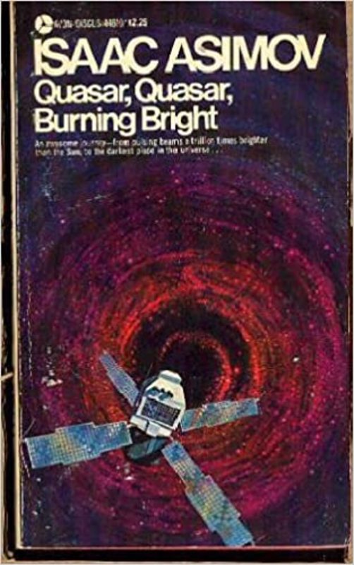 Book cover for "Quasar, Quasar, Burning Bright" by Isaac Asimov