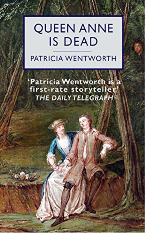 Book cover for "Queen Anne is Dead" by Patricia Wentworth