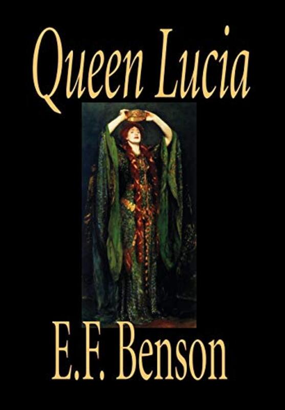 Book cover for "Queen Lucia" by EF Benson