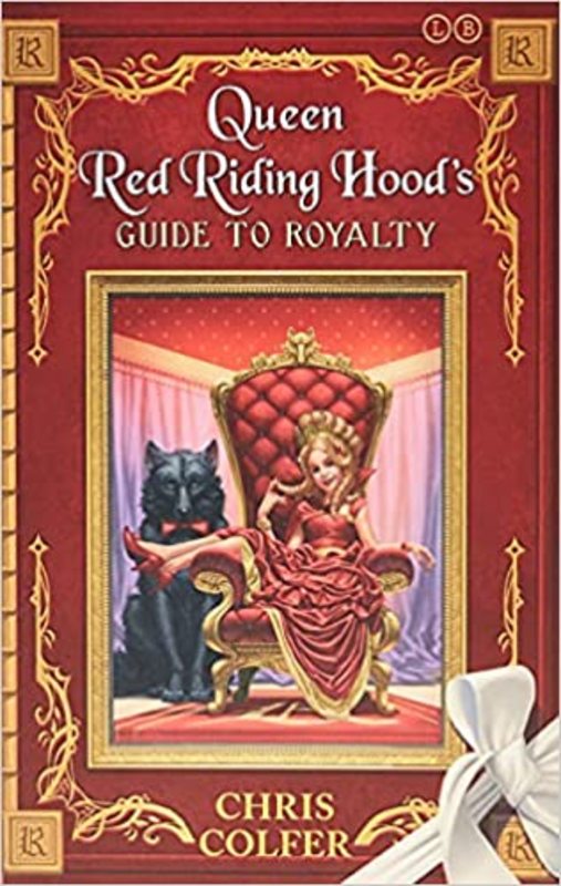Book cover for "Queen Red Riding Hood's Guide to Royalty" by Chris Colfer