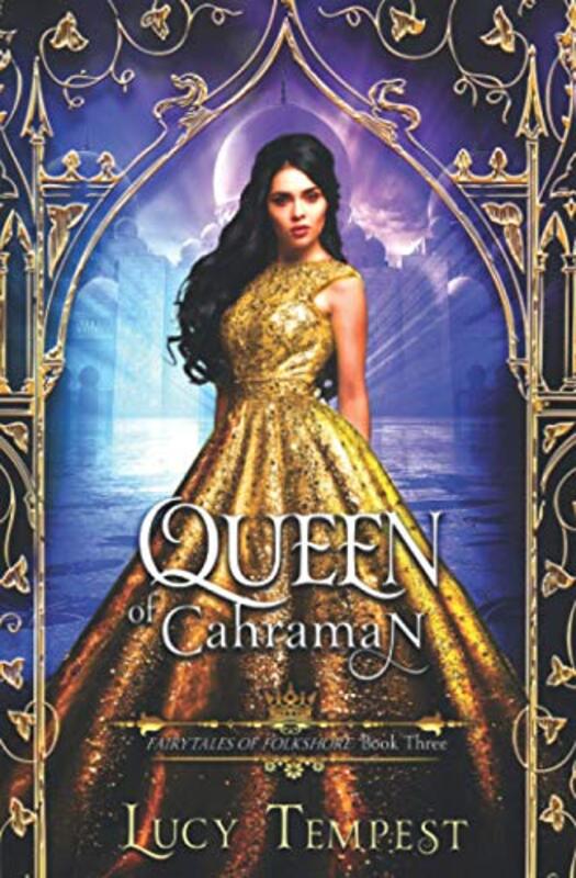 Book cover for "Queen of Cahraman" by Lucy Tempest