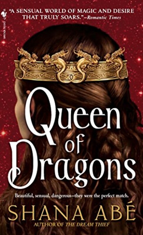 Book cover for "Queen of Dragons" by Shana Abe