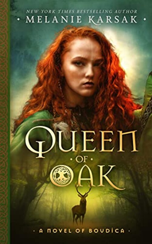 Book cover for "Queen of Oak of Boudica" by Melanie Karsak