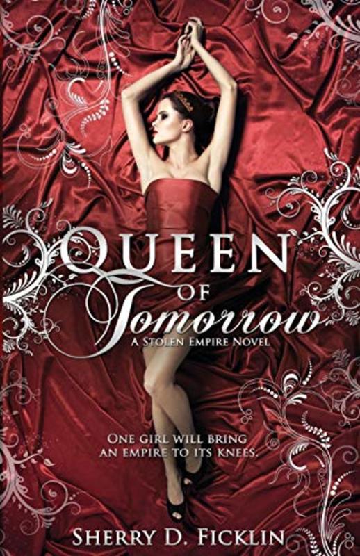 Book cover for "Queen of Tomorrow" by Sherry Ficklin