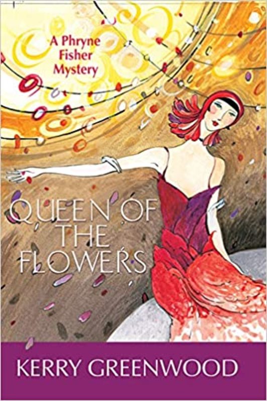 Book cover for "Queen of the Flowers" by Kerry Greenwood