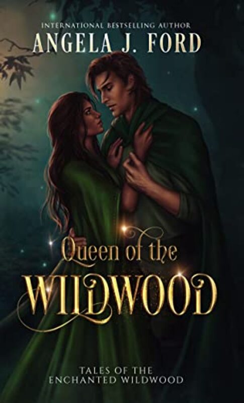 Book cover for "Queen of the Wildwood" by Angela J Ford