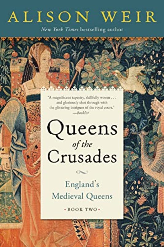 Book cover for "Queens of the Crusades" by Alison Weir