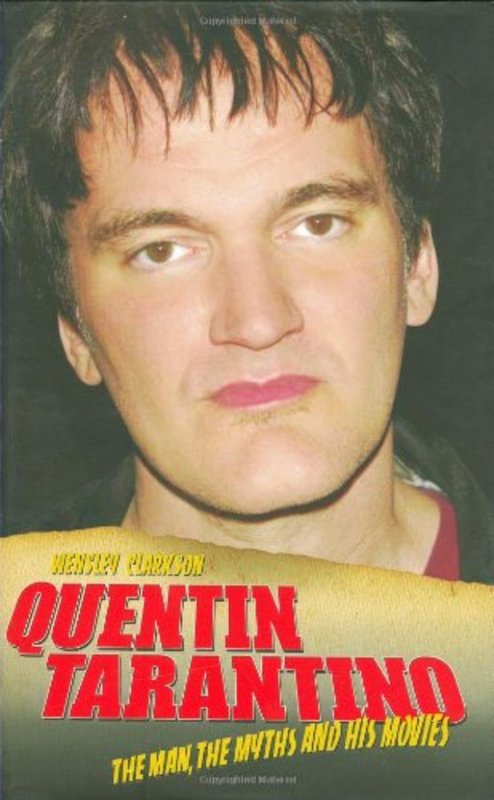 Book cover for "Quentin Tarantino" by Wensley Clarkson
