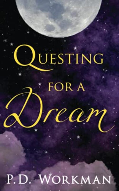 Book cover for "Questing for a Dream" by PD Workman