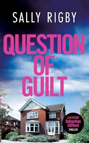 Book cover for "Question of Guilt" by Sally Rigby