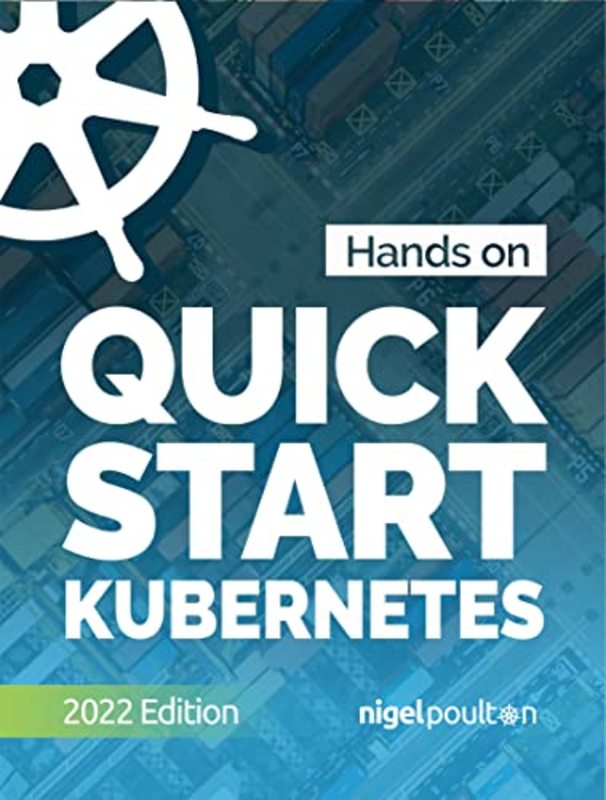 Book cover for "Quick Start Kubernetes" by Nigel Poulton
