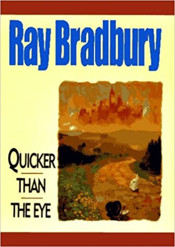 Book cover for "Quicker Than the Eye" by Ray Bradbury