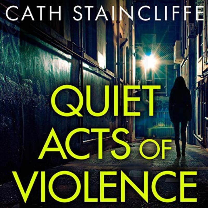 Book cover for "Quiet Acts of Violence" by Cath Staincliffe