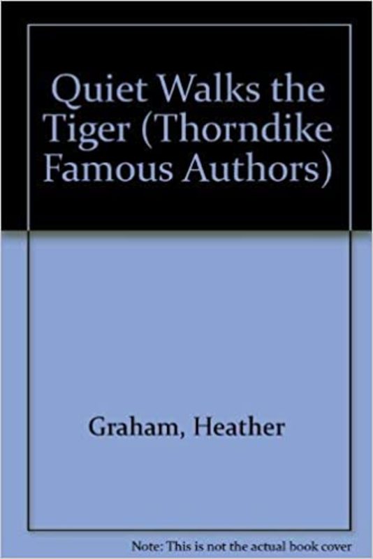 Book cover for "Quiet Walks the Tiger" by Heather Graham